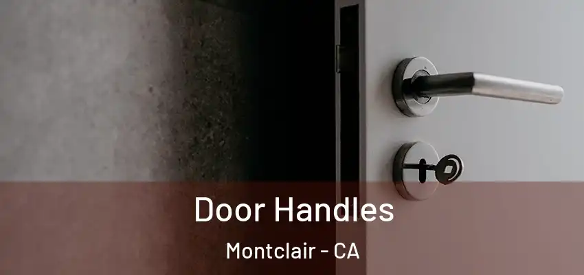  Door Handles Montclair - CA