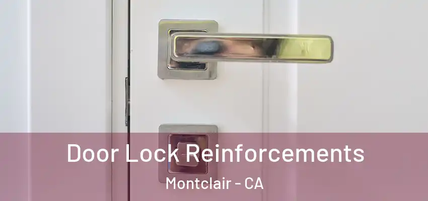  Door Lock Reinforcements Montclair - CA