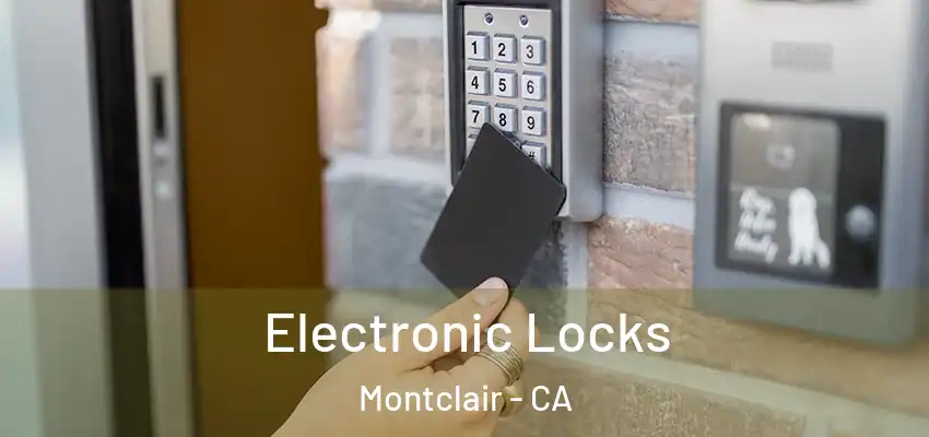 Electronic Locks Montclair - CA