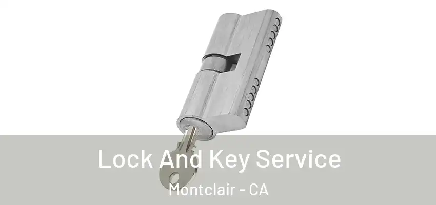  Lock And Key Service Montclair - CA