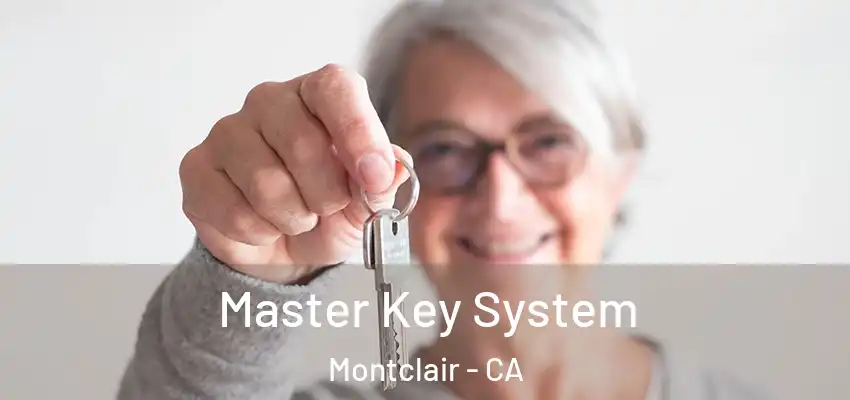  Master Key System Montclair - CA