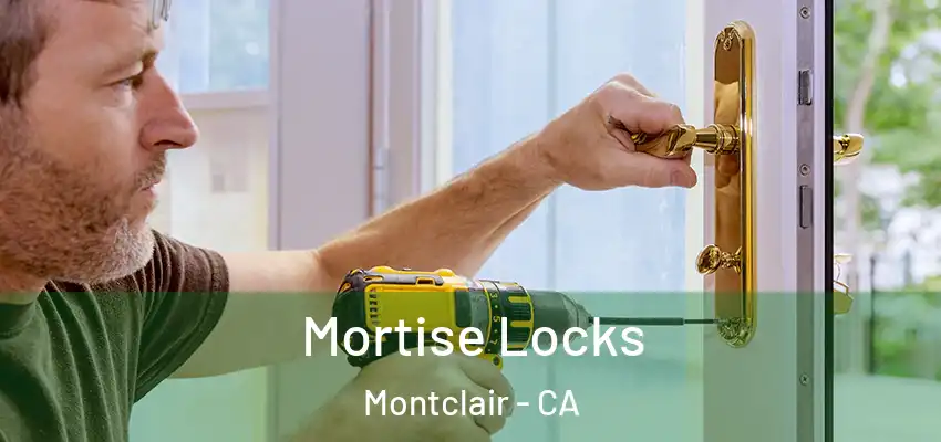  Mortise Locks Montclair - CA