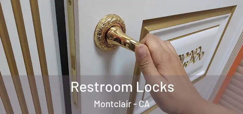  Restroom Locks Montclair - CA