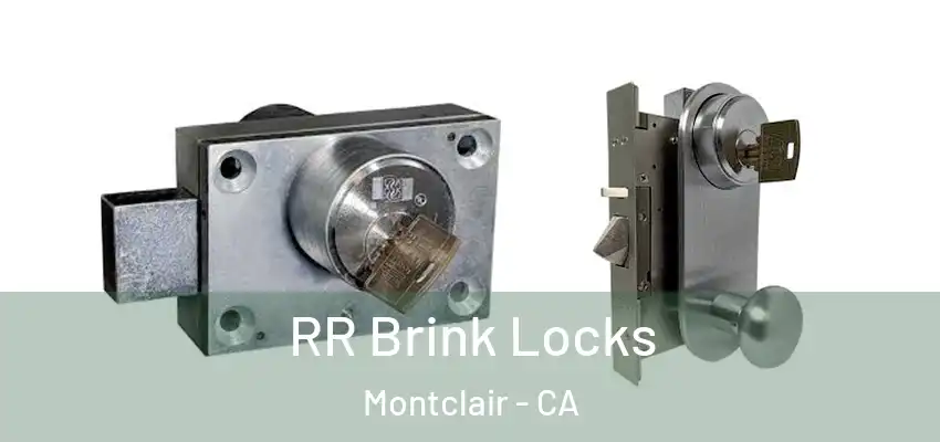  RR Brink Locks Montclair - CA