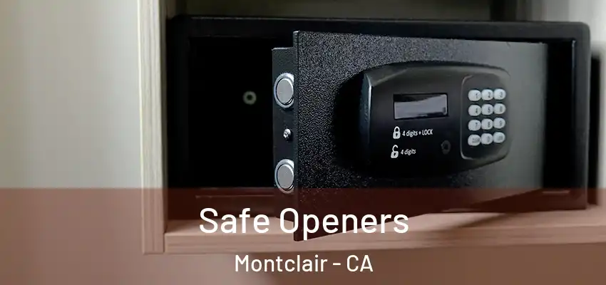  Safe Openers Montclair - CA