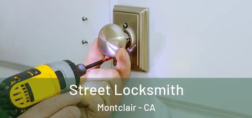  Street Locksmith Montclair - CA