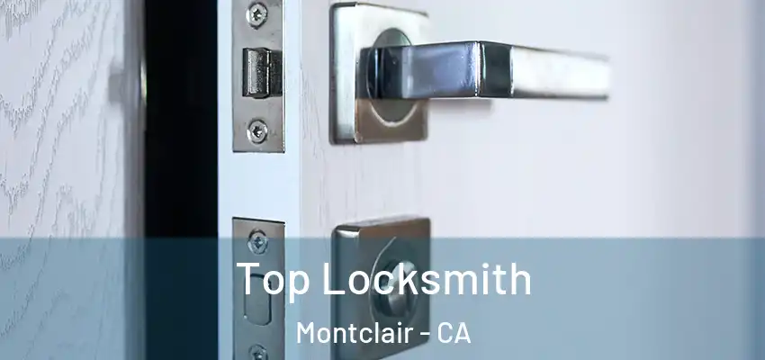  Top Locksmith Montclair - CA